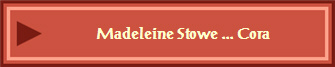 Madeleine Stowe ... Cora