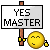 Yes, Master! [!m!]